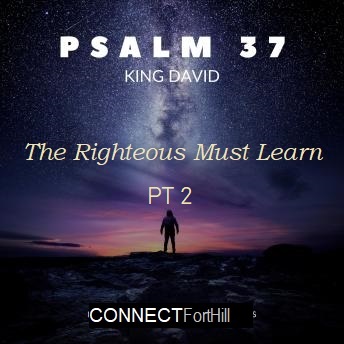 The Righteous Must Learn (PT 2)